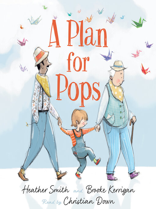 Title details for A Plan for Pops by Heather Smith - Available